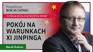 Marek Budzisz - Pokój na warunkach Xi Jinpinga