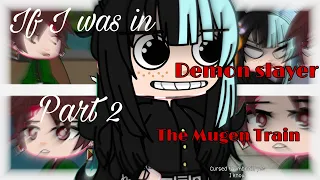 If I was in Demon Slayer Part 2||The Mugen Train||Skit||Gacha Club KnY