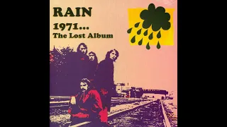 Rain  -  Lost Album * 1971