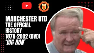 Man Utd - The Official History 1878-2002 (DVD) 'Big Ron'