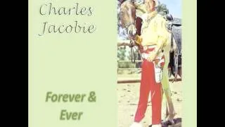 CHARLES JACOBIE - FOREVER AND EVER