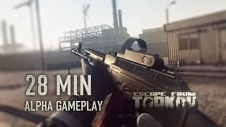 Escape from Tarkov Alpha Gameplay (28 mins)