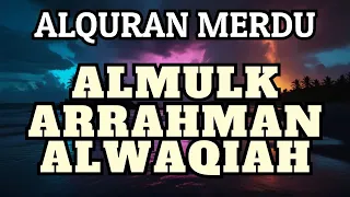 🔴 LANTUNAN MERDU MENENANGKAN HATI, ALQURAN SURAH ALMULK, ARRAHMAN, ALWAQIAH