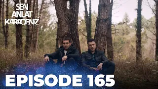 Sen Anlat Karadeniz | Lifeline - Episode 165