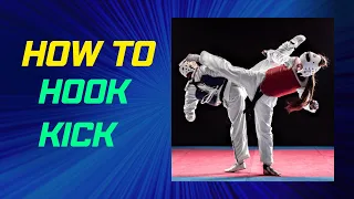 How to do the Taekwondo Hook kick: A step-by-step guide.