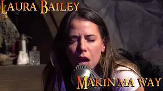 Laura Bailey - Makin ma way