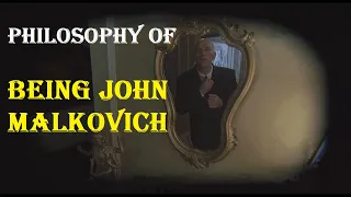 The Philosophy of "Being John Malkovich"