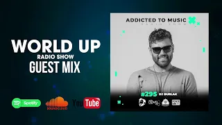DJ Burlak - World Up Radio Show 295