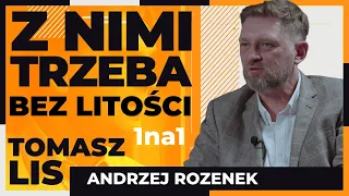 Z nimi trzeba bez litości | Tomasz Lis 1na1 Andrzej Rozenek