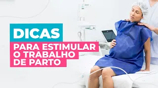 COMO ESTIMULAR O TRABALHO DE PARTO NATURAL?