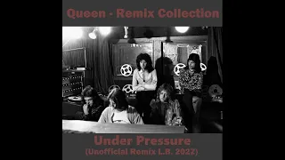 Queen - Under Pressure (Remix L.B.  2022 Unofficial)