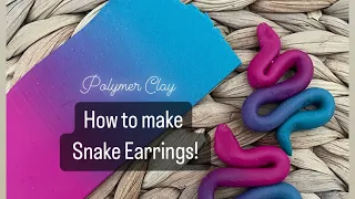 How to Make Polymer Clay Snake Earrings / Simple Techniques/ Beginner