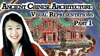 Ancient Chinese Architecture - Visual Representations