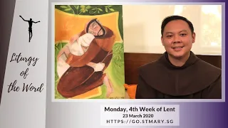 Liturgy of the Word - Monday of 4th Week of Lent - 23 Mar 2020