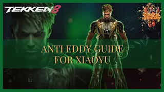 TEKKEN 8 LING XIAOYU - ANTI EDDY GUIDE