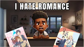 The Reasons Why I Hate Romance Anime