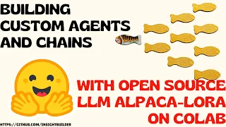 Building Custom Agents & Chains:With Open Source LLM Like ALPACA-LORA on Colab