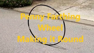 Making the Penny Farthing Wheel round (High Wheel)