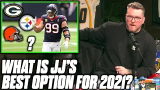 Pat McAfee Talks Where JJ Watt Should Go Next Season