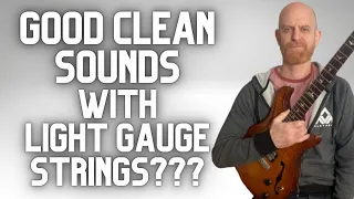 Can You Get a Good Clean Sound with 8 Gauge Strings?  | Light Gauge Strings & Clean Sounds