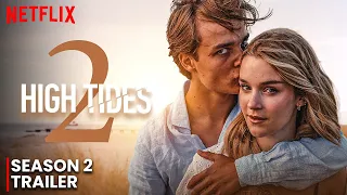 High Tides Season 2 Netflix Release Date | Trailer | All The Exciting Details!