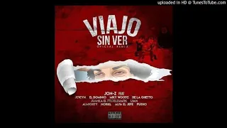 Viajo Sin Ver(Remix)-JonZ Ft.Jeycin,Domino,M.Woodz,D.Guetto,Juanka ,Lyan,Almighty,Noriel,Alfa,Pusho.