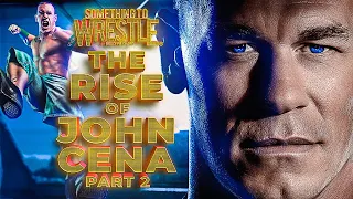 The Rise Of John Cena Pt 2: Something To Wrestle #396