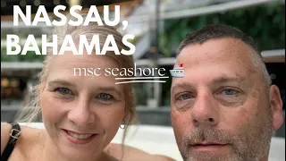 Nassau Bahamas: MSC Seashore Cruise Day 2 #MSC #mscseashore #cruiseship