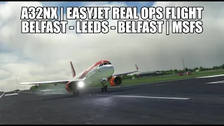 🔴 LIVE A320 Neo Real Ops - Belfast - Leeds - Belfast | FlyByWire A32NX, MSFS 2020
