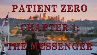 Patient Zero - Chapter 1: The Messenger