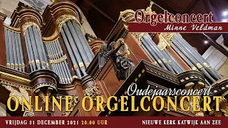 Orgelconcert Minne Veldman Nieuwe Kerk Katwijk 31 december 2021