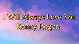 I Will Always Love You - Kenny Rogers (Song & Lyrics) #like #subscribe