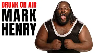 That Time Mark Henry Got Drunk on Air