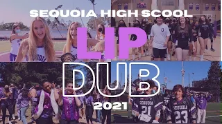 SEQUOIA HIGH SCHOOL LIP DUB 2021