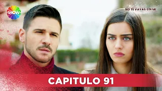 No Te Vayas Sin Mi | Capitulo 91 - HD