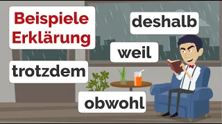 Deutsch lernen: A2, weil, deshalb, obwohl, trotzdem, Beispiele, Erklärung, B1, Deutsch hören