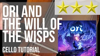 How to play Ori and the Will of the Wisps (Main Theme) by Gareth Coker on Cello (Tutorial)