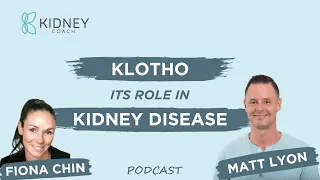 Klotho: How it Works and Why it Matters? | Exploring its Role in Kidney Disease | ft. Dr. Matt Lyon