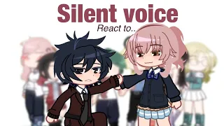 Silent voice react to shoya and shoko | ship | made by: Hoshi ⭐️ | Finished!