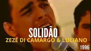 Solidão - Zezé Di Camargo & Luciano
