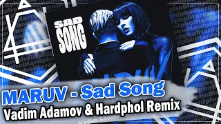 MARUV - Sad Song (Vadim Adamov & Hardphol Remix) DFM mix