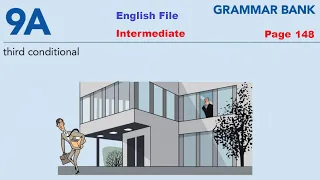 English File, Intermediate, Grammar bank, 9A, Third Conditional, page 148