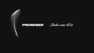 PROMISED - Mehr von Dir