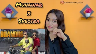 Dhandho - Munawar x Spectra | Sez On The Beat | Reaction By Aafreen Shaikh