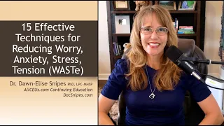 Reducing Worry Anxiety Stress and Tension WASTe Cognitive Behavioral Counseling Tools