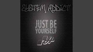 Just Be Yourself (Original Mix)