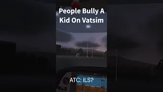 People bully a kid on vatsim :(