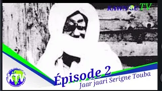 jaar jaari Serigne Touba épisode 2 wadial 18 safar grand magal de Touba