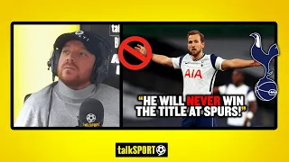 "HE'LL NEVER WIN THE TITLE AT SPURS" Jamie O'Hara says Harry Kane must leave Tottenham for trophies