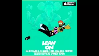 Major Lazer & DJ Snake Ft MØ, J Balvin & Farruko   Lean On Official Remix